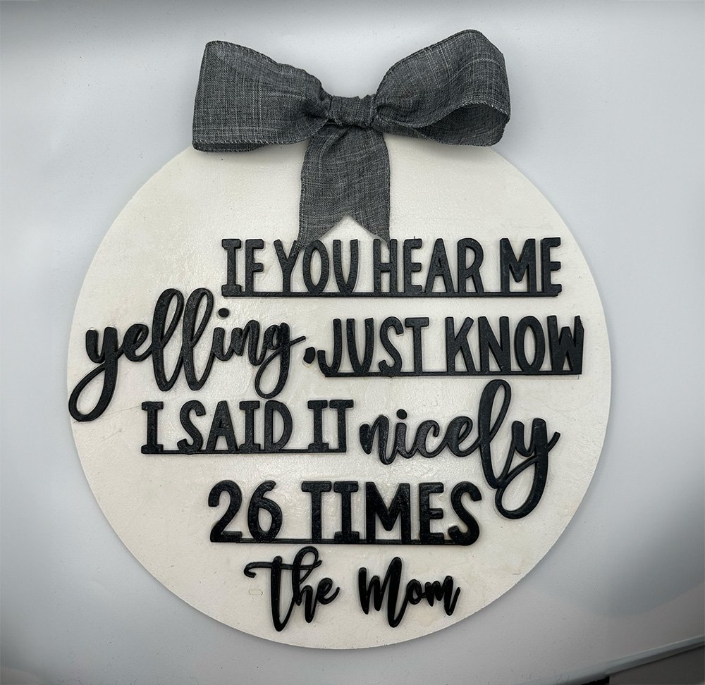 'I said it nicely' Wall Hanger