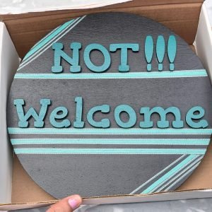 NOT Welcome Wall Hanger