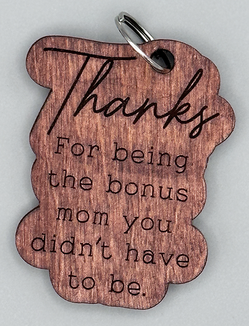 'Thanks for being a bonus mom' Keychain